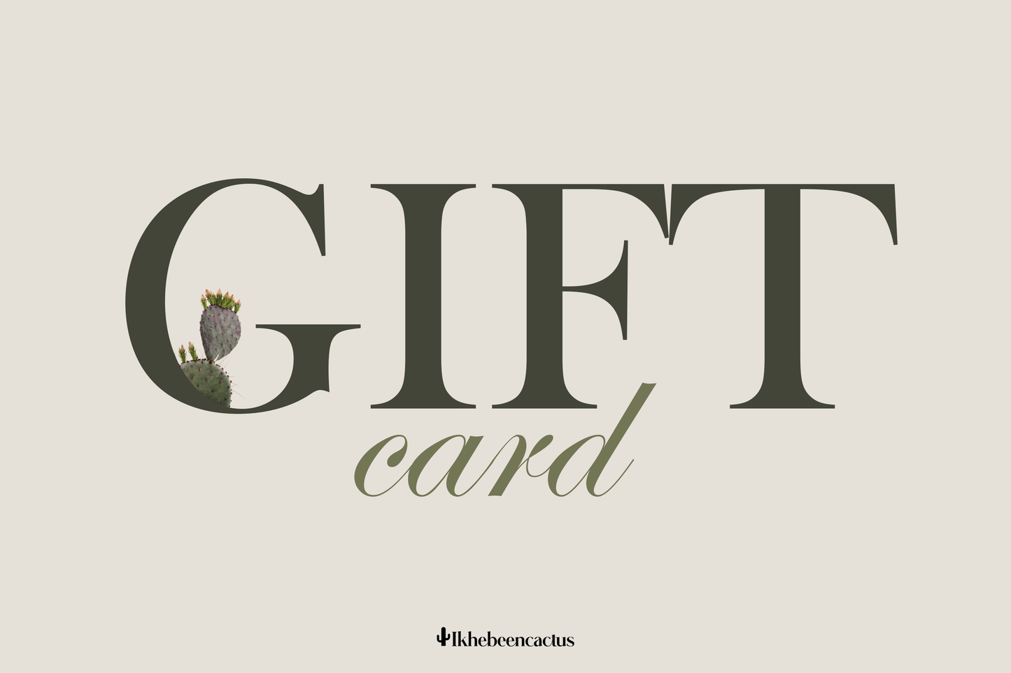 The Ikhebeencactus gift card